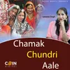 About Chamak Chundri Aale Song