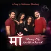 About Maa(Story Of Motherhood) Song