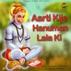 About Arti Kije Hanuman Lala Ki Song