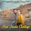 About Aise Jaadu Chalaye Song