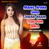 Maine Apana Sara Jiwan Naam Tere Kar Dala