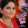 About Yaad Aata Hai To Kyun Song
