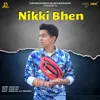 About Nikki Bhen Song