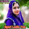 About Jigari Ladla Ton Song