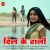 About Dil Ke Rani Song