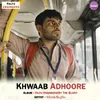 About Khwaab Adhoore(From "Faaltu Engineers") Song