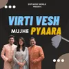 About Virti vesh mujhe pyaara Song