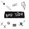 About BAD SIDE Song