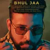 About Bhul Jaa Song