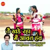 About Tai Khade Raha Mai Aavat Hanv Song