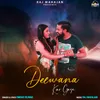 About Deewana Kar Gaye Song