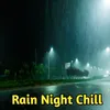 Rain Night Chill Track 1