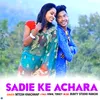 About Sadie ke achara Song