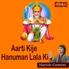 Aarti Kije Hanuman Lala Ki