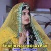 Bhabhi Nachegi Dj Par