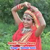 About Balaji Tharo devro Song