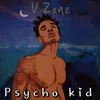 About psycho kid Song