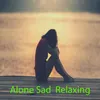 Alone Sad  Relaxing Track 10