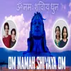 About Om Namah Shivaya Om Song