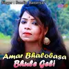 Amar Bhalobasa Bhule Geli