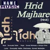About Hrid Majhare Hindi Song