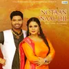 About Notaan Naal Dil Song