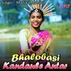 About Bhalobasi Kandaule Antar Song
