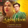 About Aashiq Hoon Song