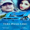 About Tera Naam Leke Song