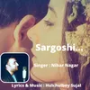 About Sargoshi Song