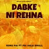 About Dabke Ni Rehna Song