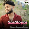 About Sarthopor Song