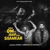 About Main Om Ka Jaap Karu Shankar Song