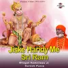 About Jiske Haridy Me Sri Ram Song