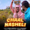 About Chaal Nasheli Song