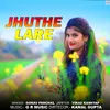 About Jhuthe Lare Song