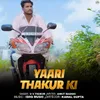 Yaari Thakur Ki