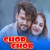 About Chor Chor Song