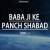 About Baba Ji Ke Panch Shabad Series 3 Song