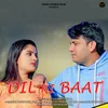 About Dil Ki Baat Song