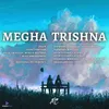 About MEGHA TRISHNA Song