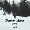 About Mebug Ayang Song