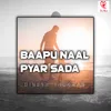 Baapu Naal Pyar Sada