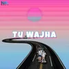 About Tu Wajha Song