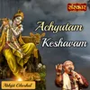 Achyutam Keshavam