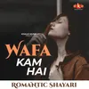 About Romantic Shayari - Wafa Kam Hai Song