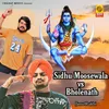 About Sidhu Moosewala vs Bholenath Song