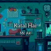 About KATAL HAI Song
