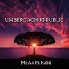 About UMBERGAON KI PUBLIC Song