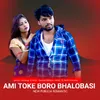 Ami Toke Boro Bhalobasi
